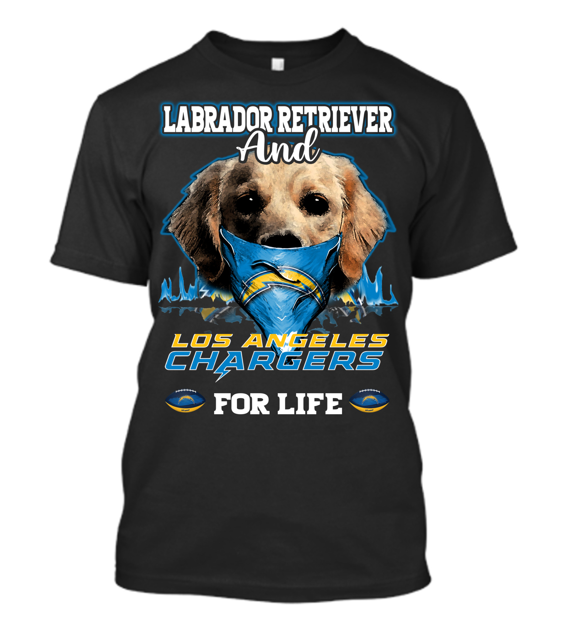 Labrador Retriever And Los Angeles Chargers For Life T-Shirt