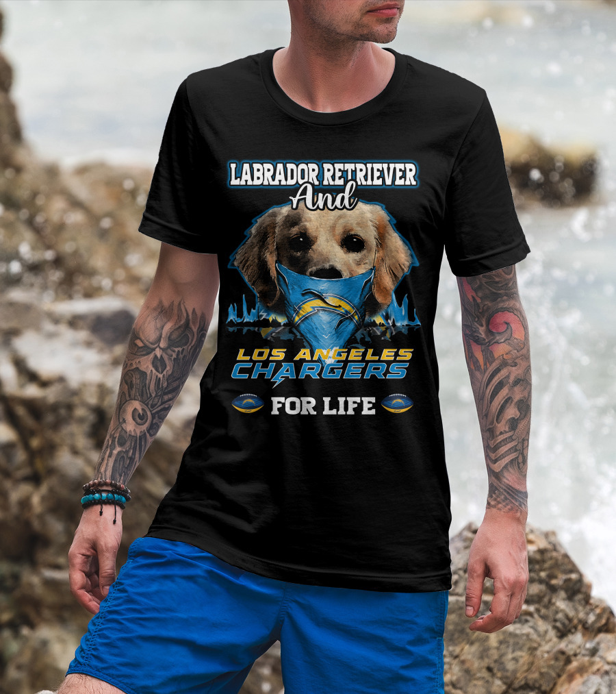 Labrador Retriever And Los Angeles Chargers For Life T-Shirt