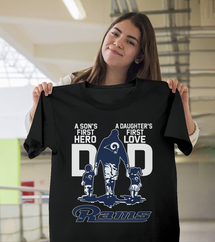 A Son's First Hero Dad A Daughter's First Love Rams T-Shirt