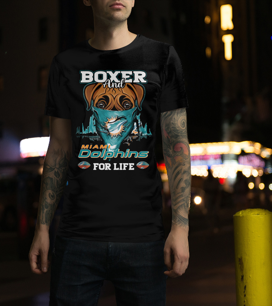 Boxer And Miami Dolphins For Life T-Shirt