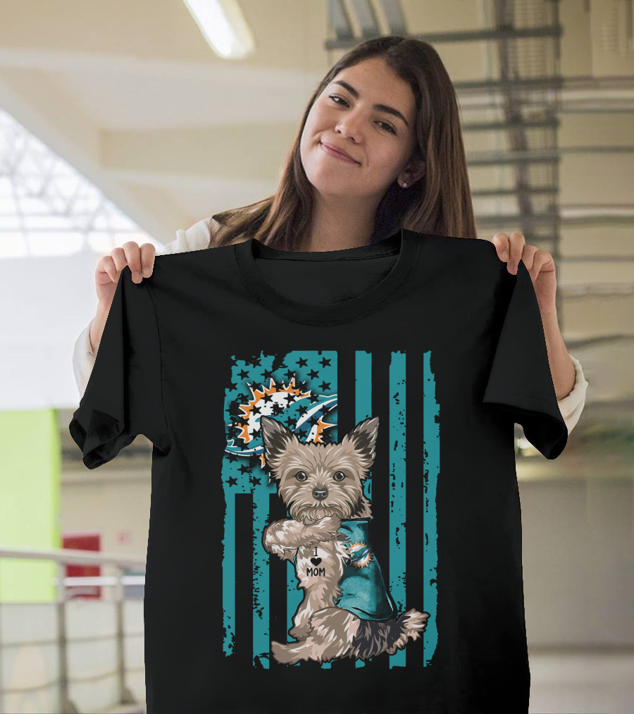 Yorkshire Terrier I Love Mom Miami Dolphins T-Shirt