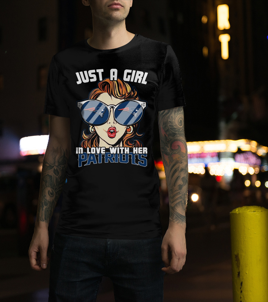 Just A Girl In Love With Her New England Patriots T-Shirt