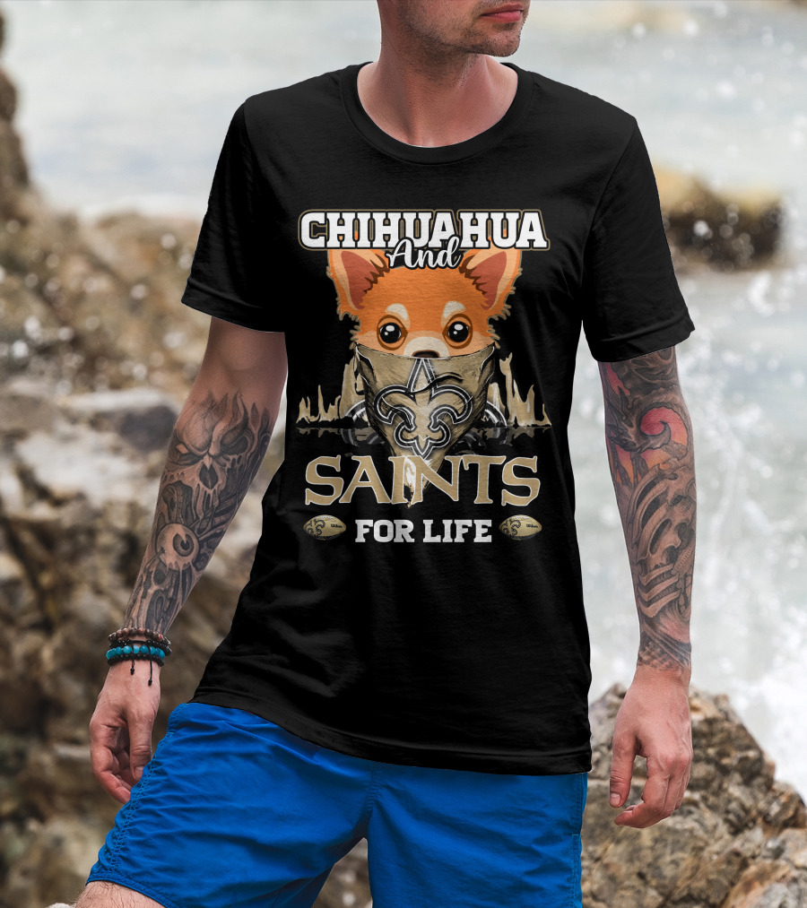 Chihuahua And Saints For Life New Orleans T-Shirt