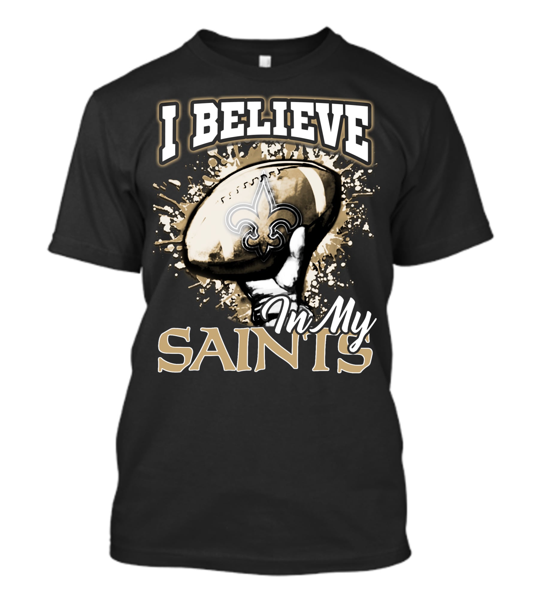 I Believe In My New Orleans Saints T-Shirt