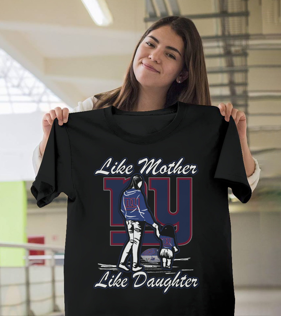 Like Mother Like Daughter New York Giants Lmld T-Shirt