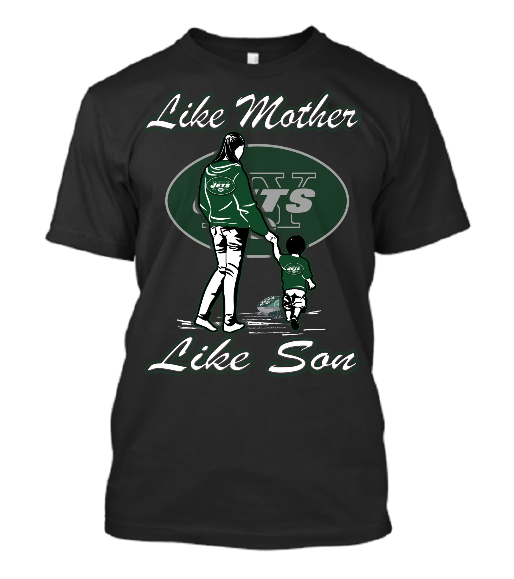 Like Mother Like Son New York Jets T-Shirt