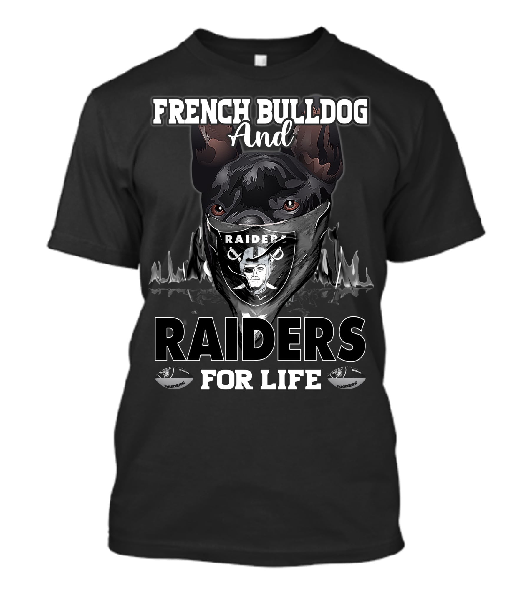 French Bulldog And Raiders For Life T-Shirt