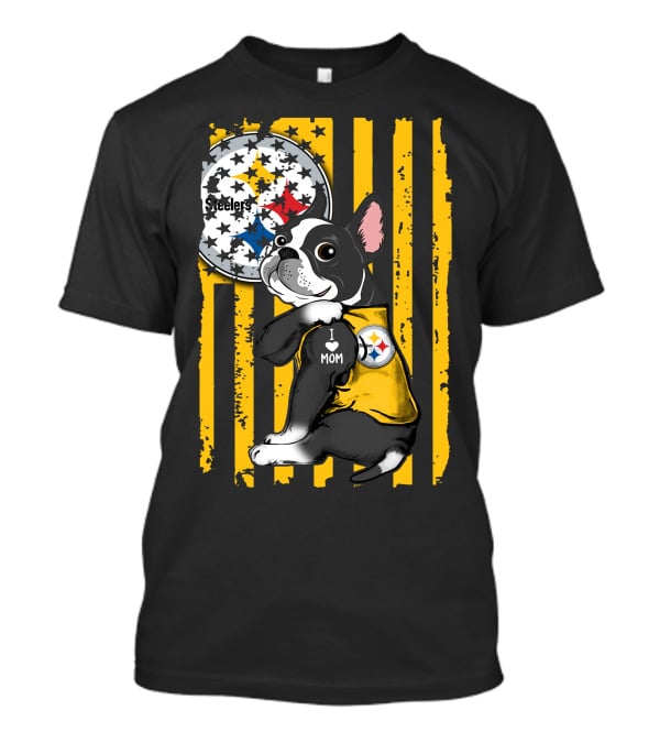 Boston Terrier I Love Mom Pittsburgh Steelers T-Shirt
