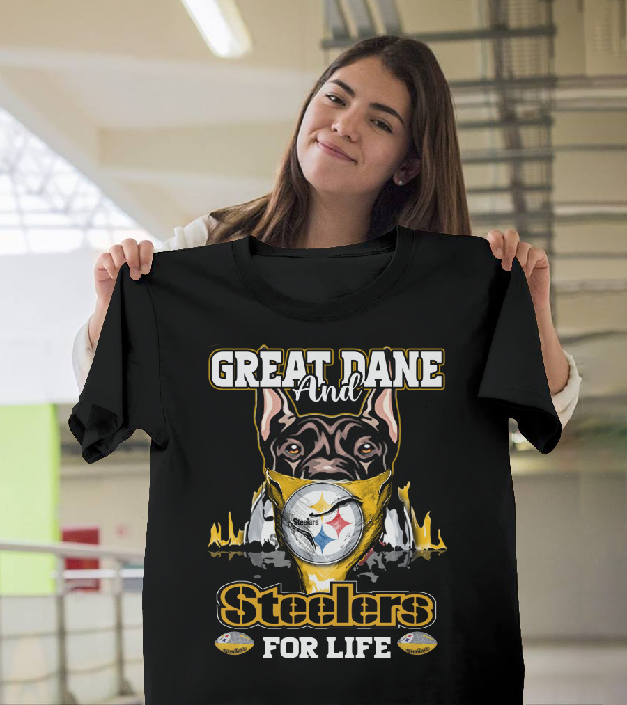 Great Dane And Steelers For Life T-Shirt