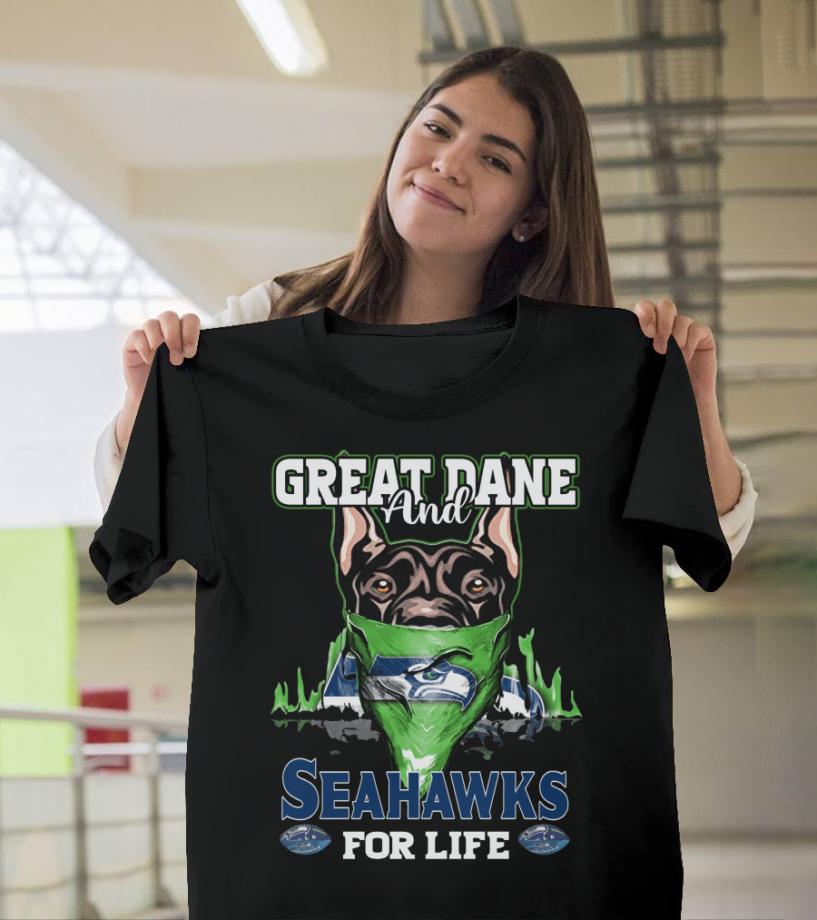 Great Dane And Seahawks For Life T-Shirt