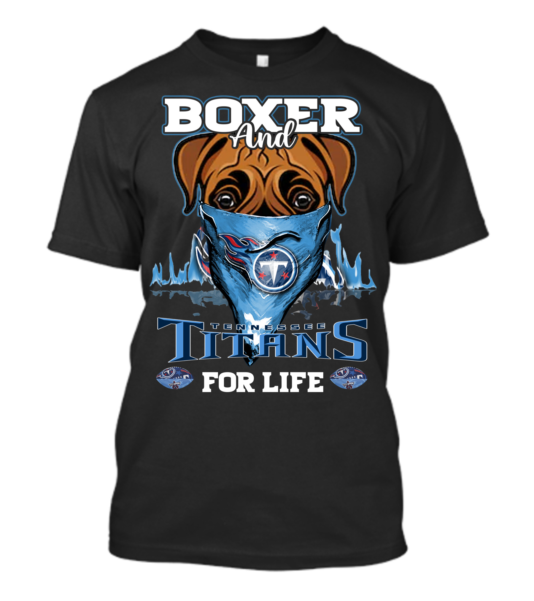 Boxer And Tennessee Titans For Life T-Shirt