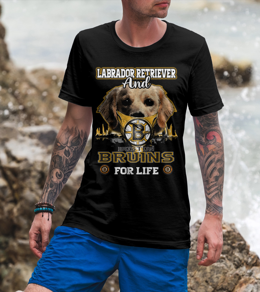 Labrador Retriever And Boston Bruins For Life T-Shirt