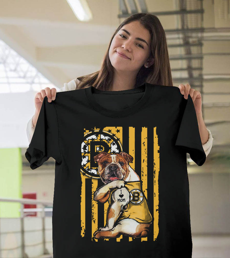Bulldog Boston Bruins I Love Mom T-Shirt