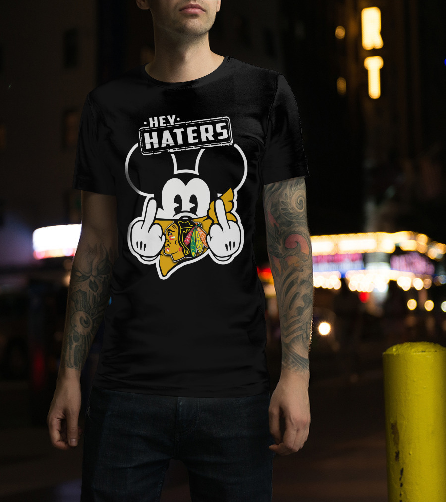 HEY HATERS Mick Chicago Blackhawks T-Shirt