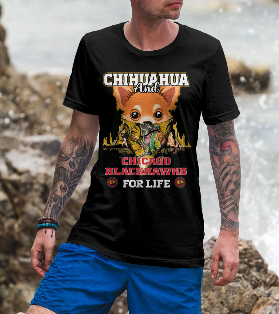 Chihuahua And Chicago Blackhawks For Life T-Shirt