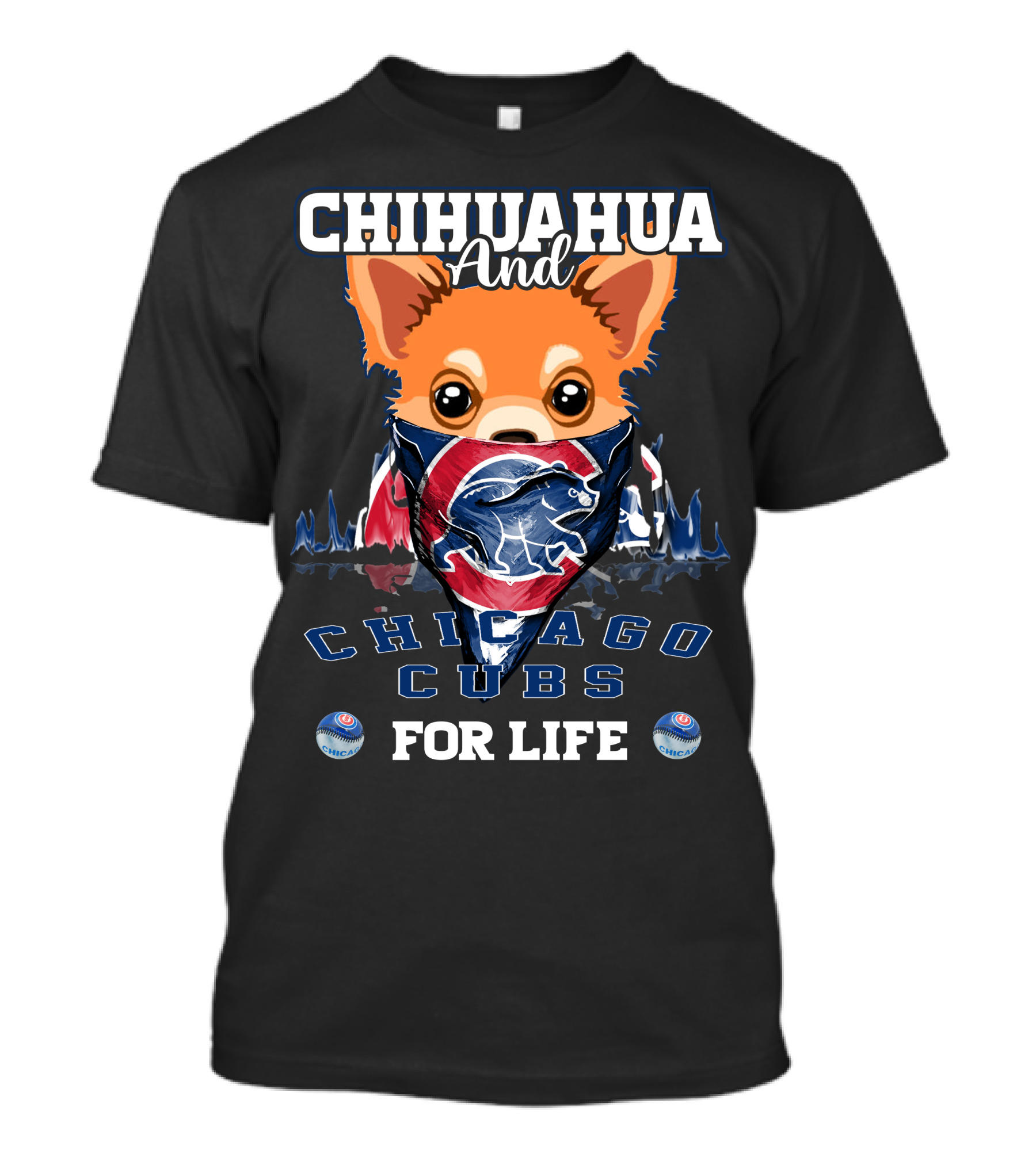 Chihuahua And Chicago Cubs For Life T-Shirt