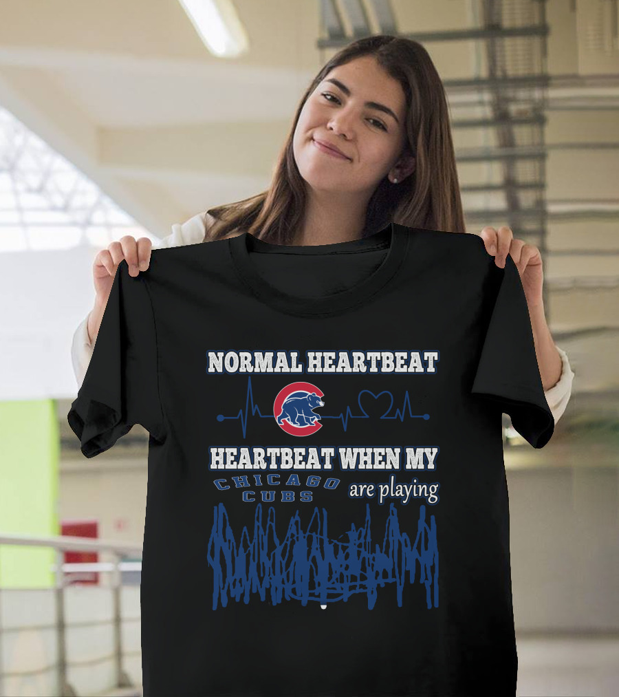 Normal Heartbeat Heartbeat When My Chicago Cubs Are Playing T-Shirt
