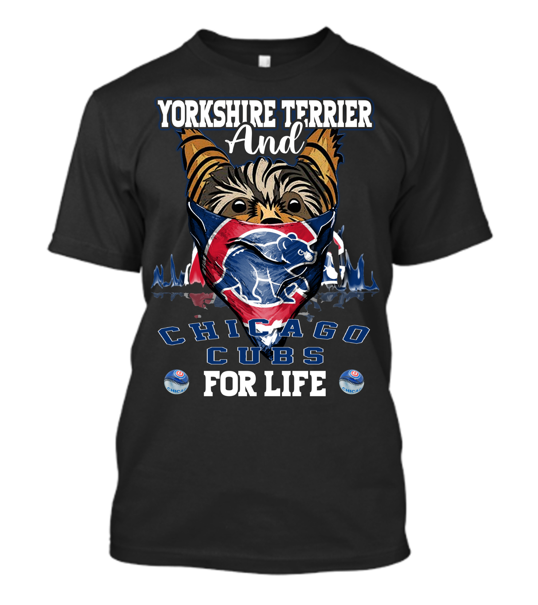 Yorkshire Terrier And Chicago Cubs For Life T-Shirt
