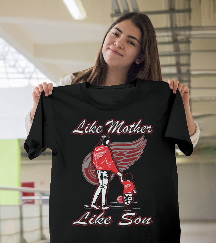 Like Mother Like Son Detroit Red Wings T-Shirt