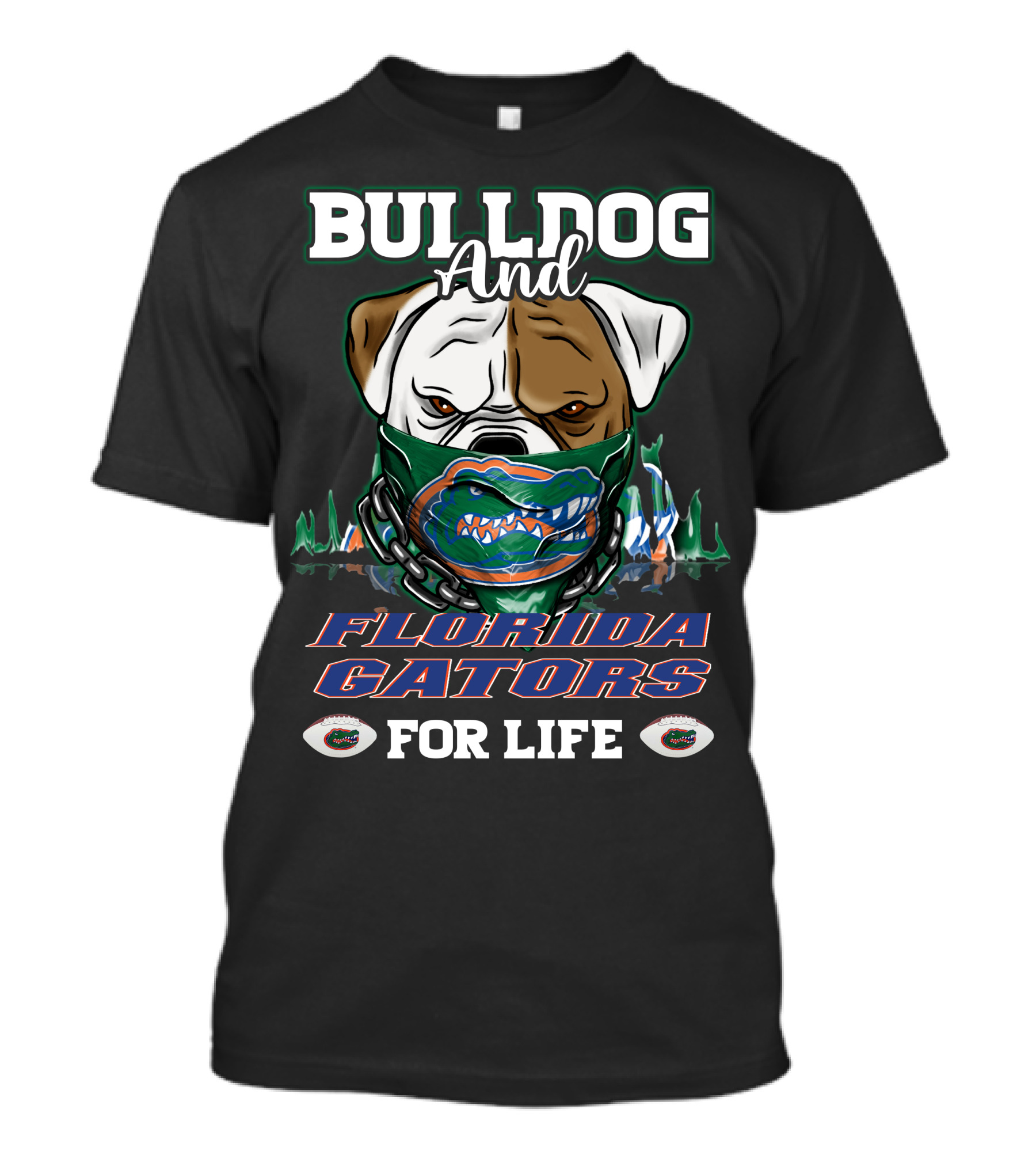Bulldog And Florida Gators For Life T-Shirt