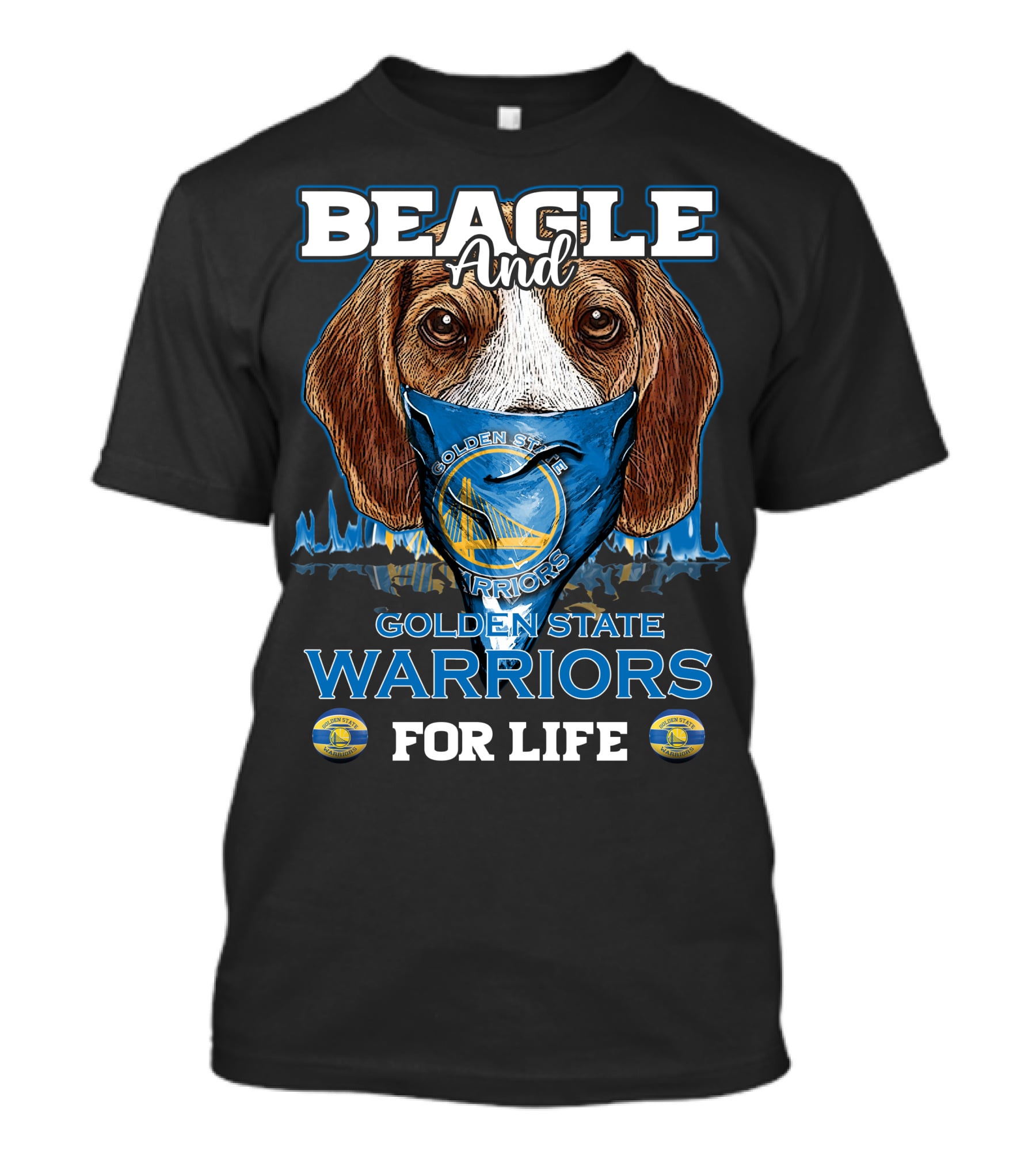 Beagle And Golden State Warriors For Life T-Shirt