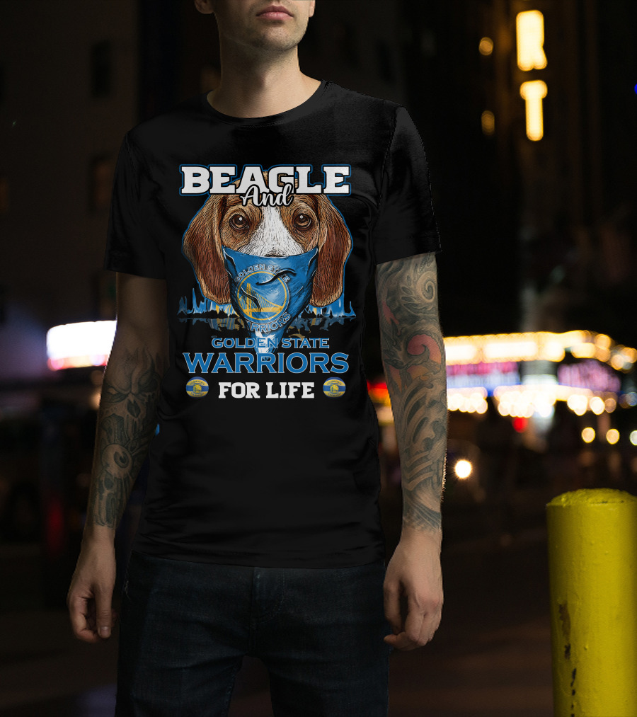Beagle And Golden State Warriors For Life T-Shirt