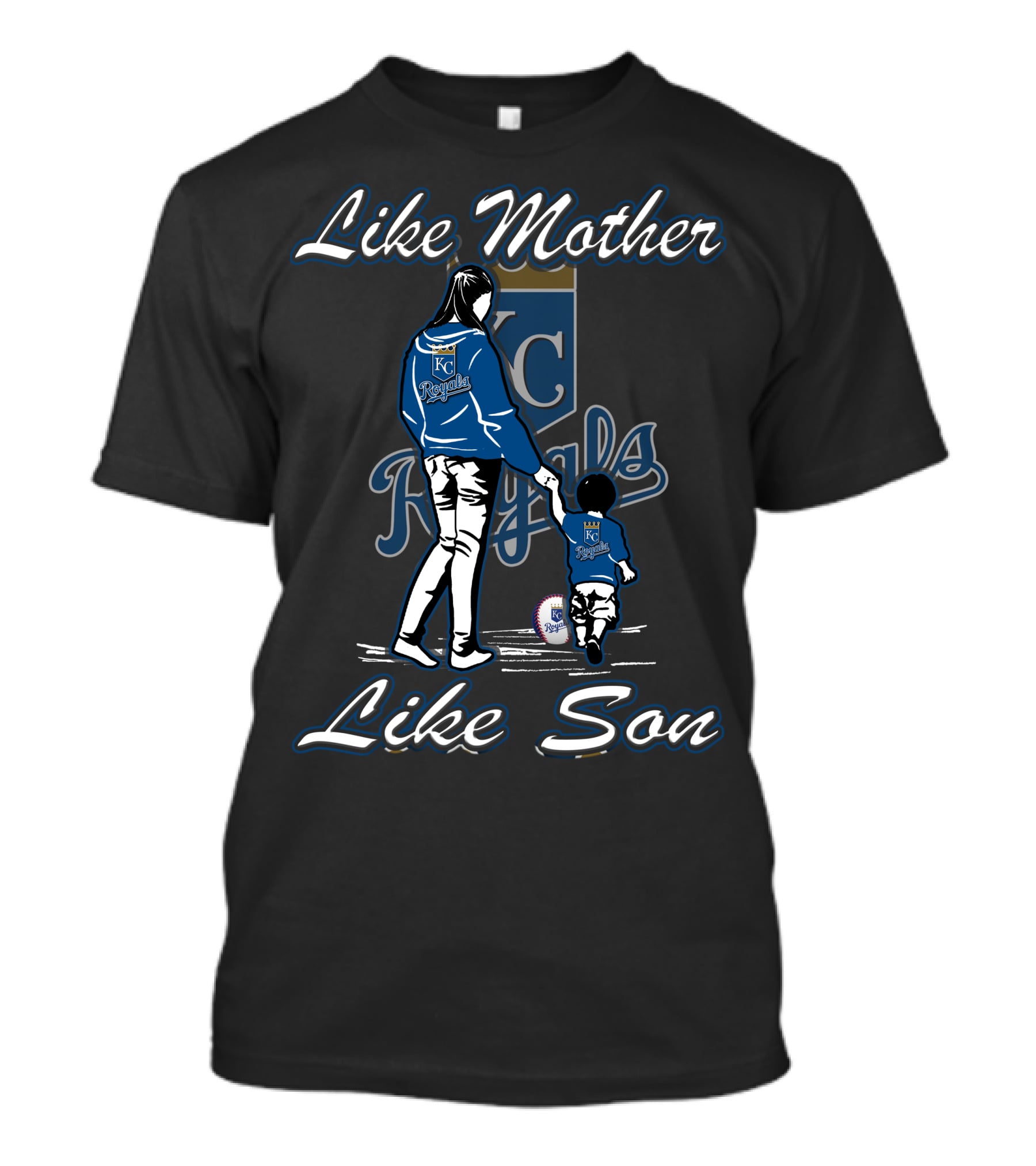 Like Mother Like Son KC Royals T-Shirt