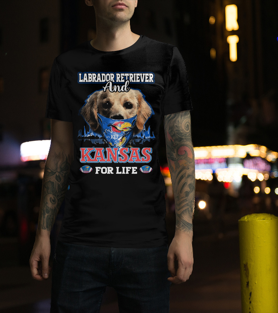Labrador Retriever And Kansas Jayhawks For Life T-Shirt