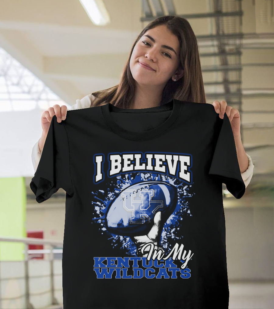 I Believe in My Kentucky Wildcats T-Shirt