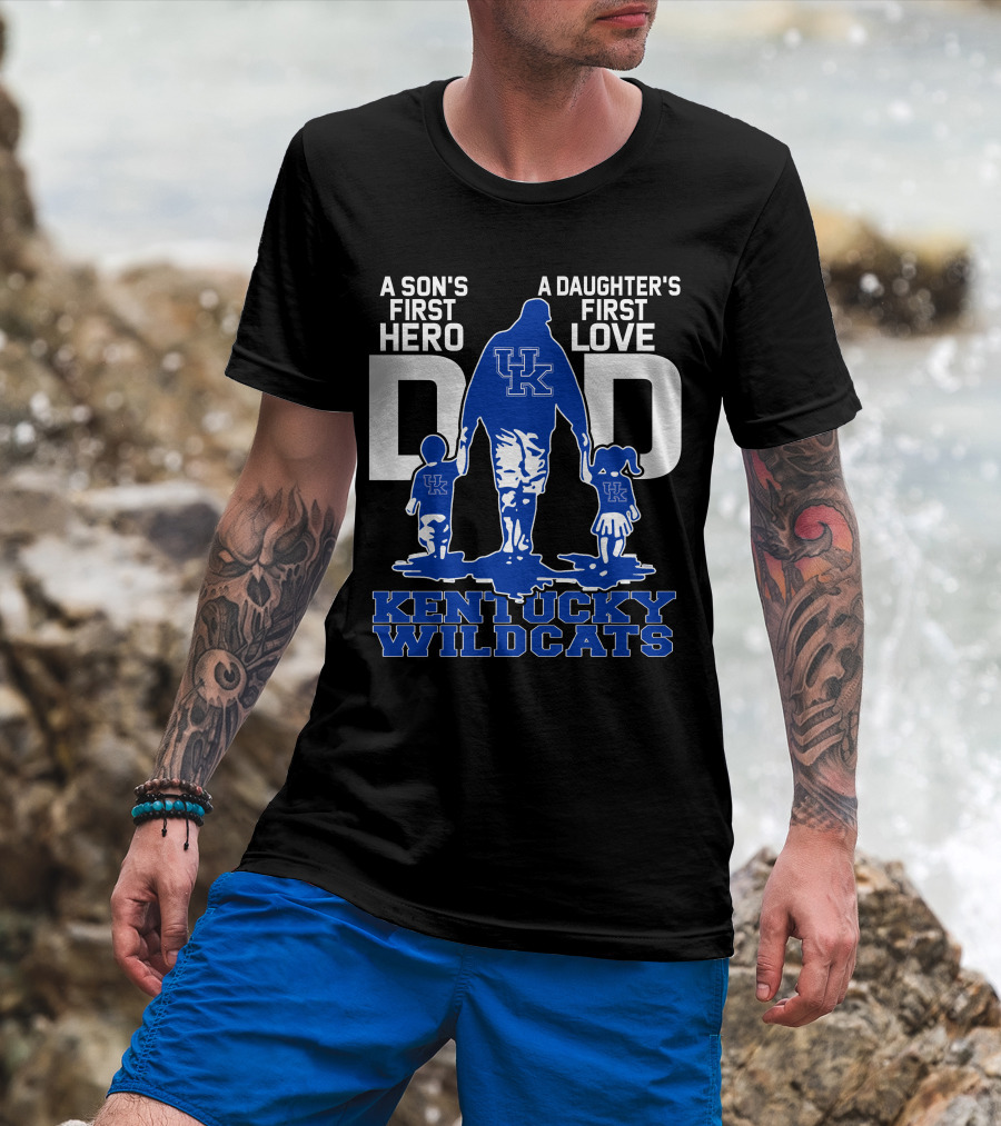 A Son's First Hero A Daughter's First Love Dad Kentucky Wildcats T-Shirt