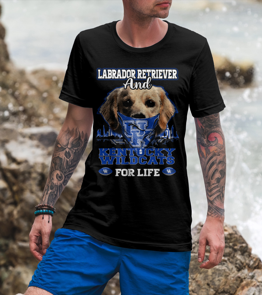 Labrador Retriever And Kentucky Wildcats For Life T-Shirt