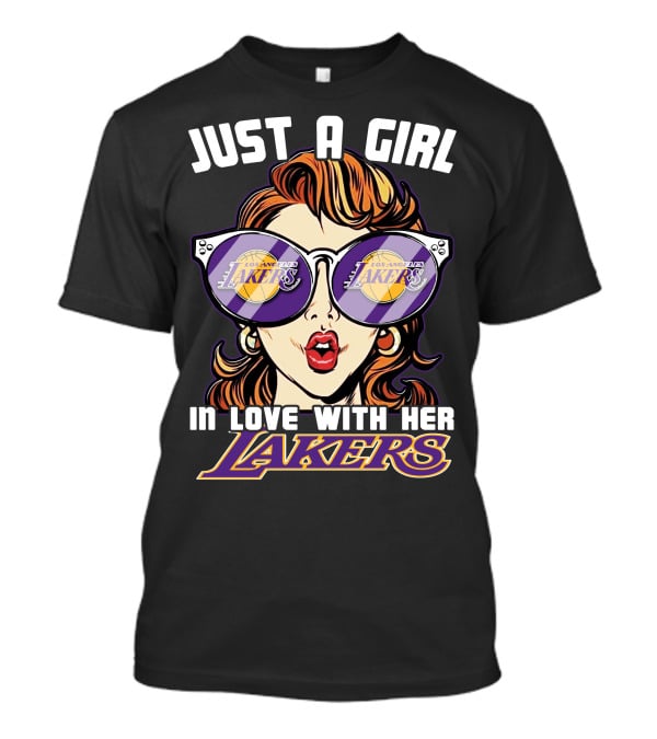 Just A Girl IN Love With Her Los Angeles Lakers T-Shirt