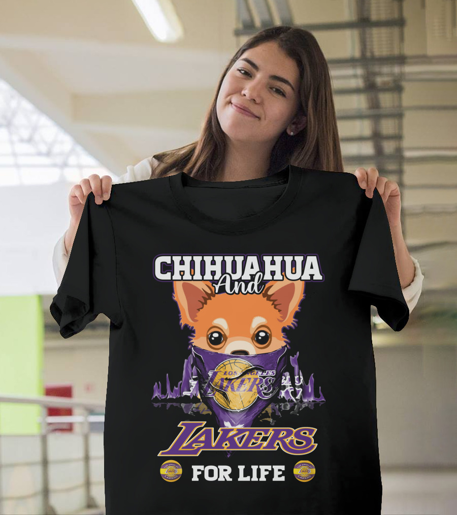 Chihuahua And Los Angeles Lakers For Life T-Shirt