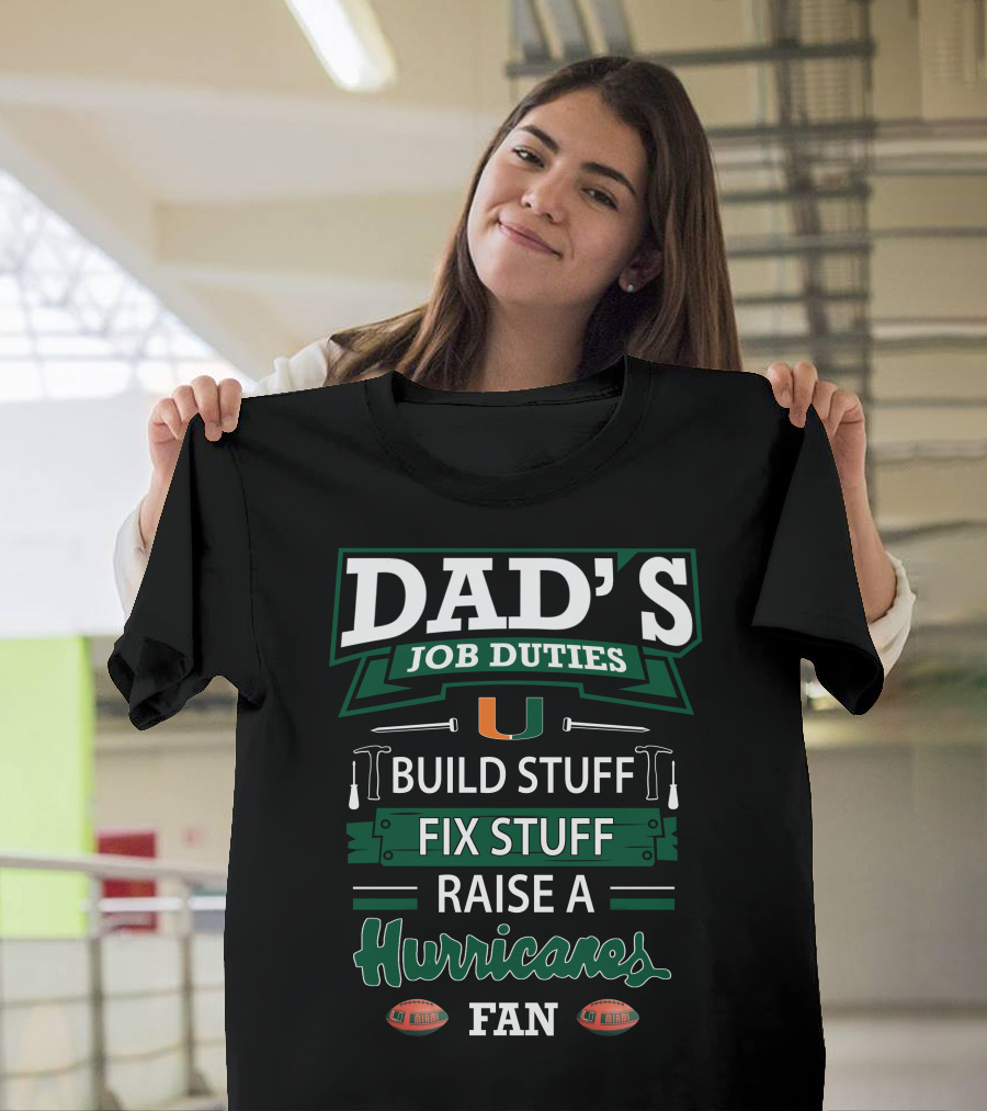 Dad's Job Duties Build Stuff Fix Stuff Raise A Hurricanes Fan T-Shirt