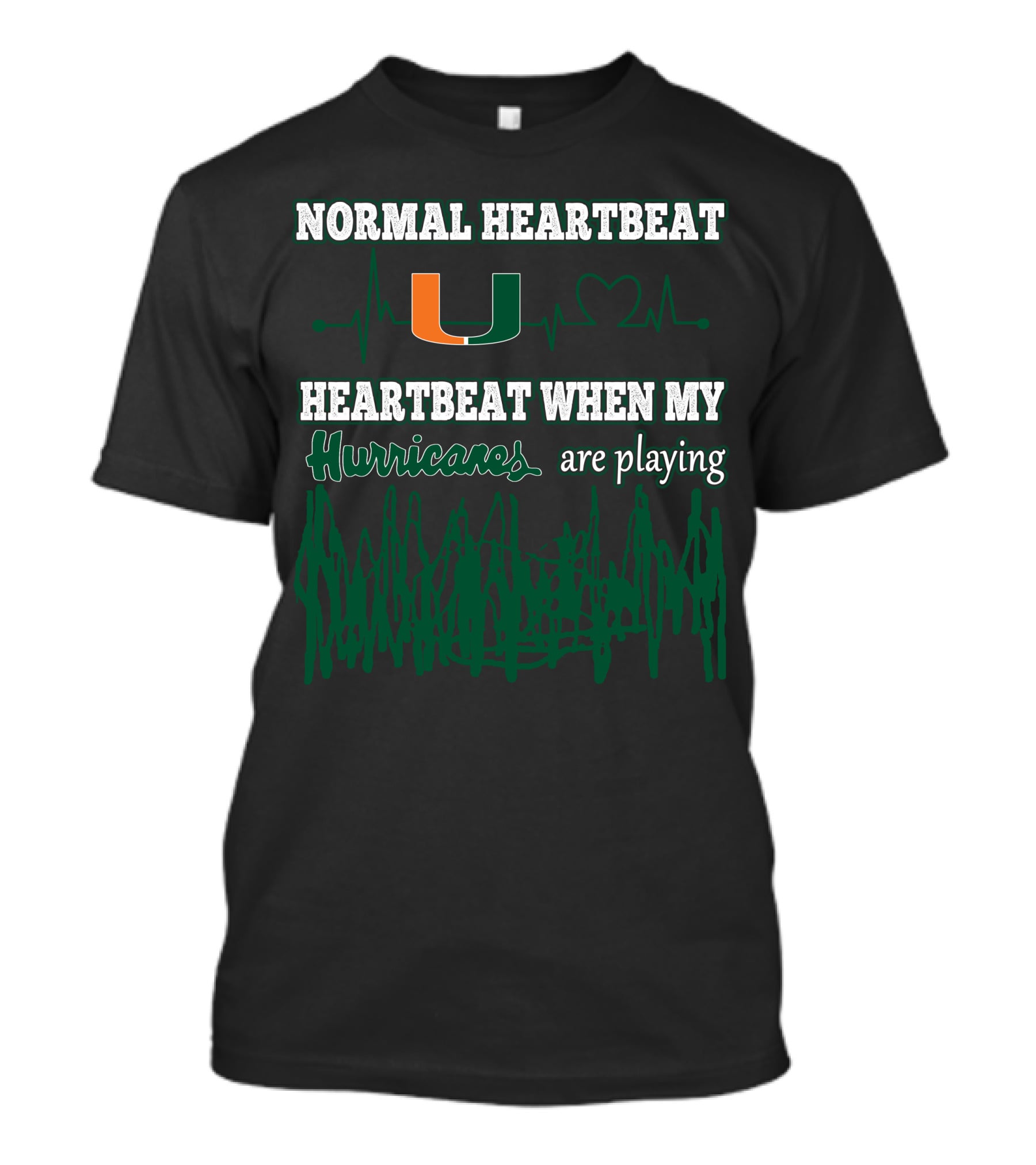Normal Heartbeat Miami Hurricanes Heartbeat When My Hurricanes Are Playing T-Shirt