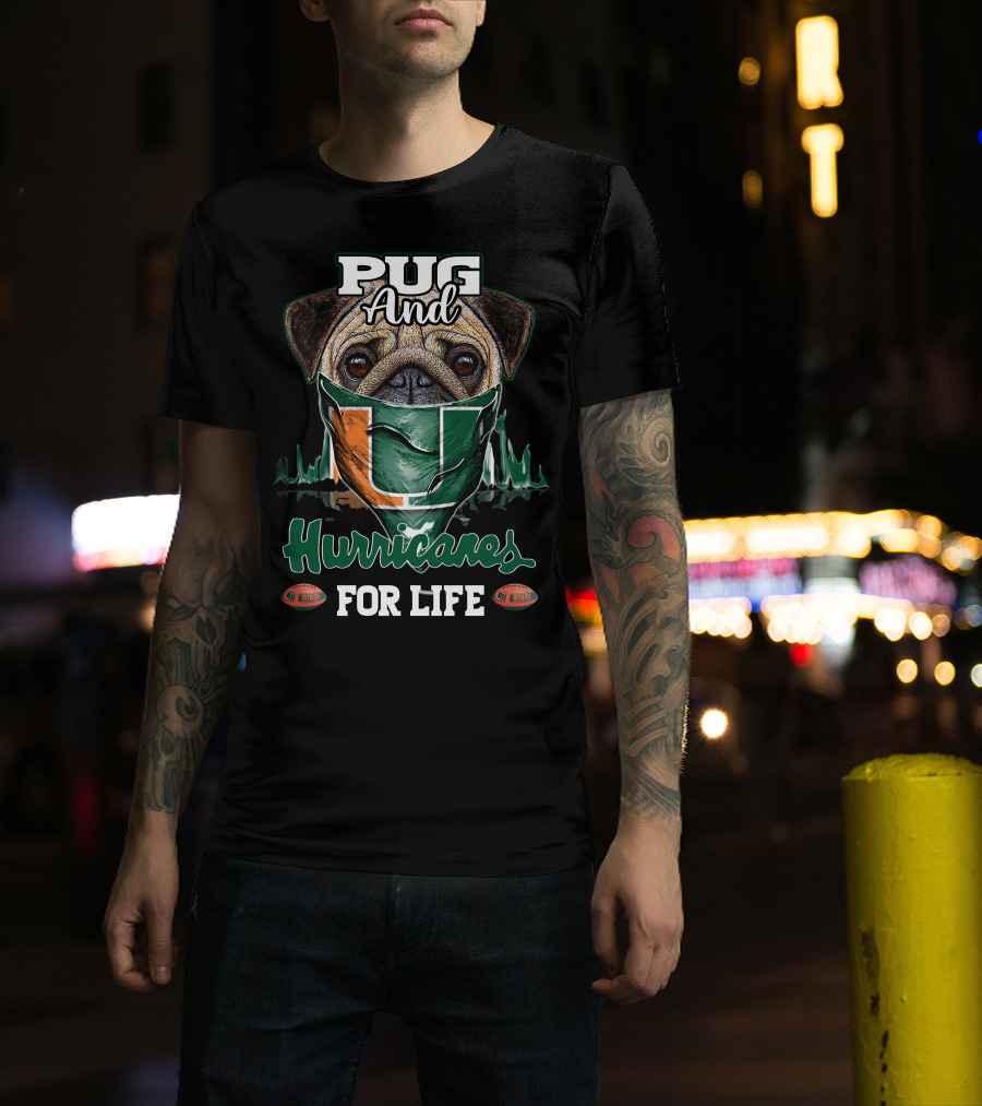 Pug And Hurricanes For Life Miami T-Shirt
