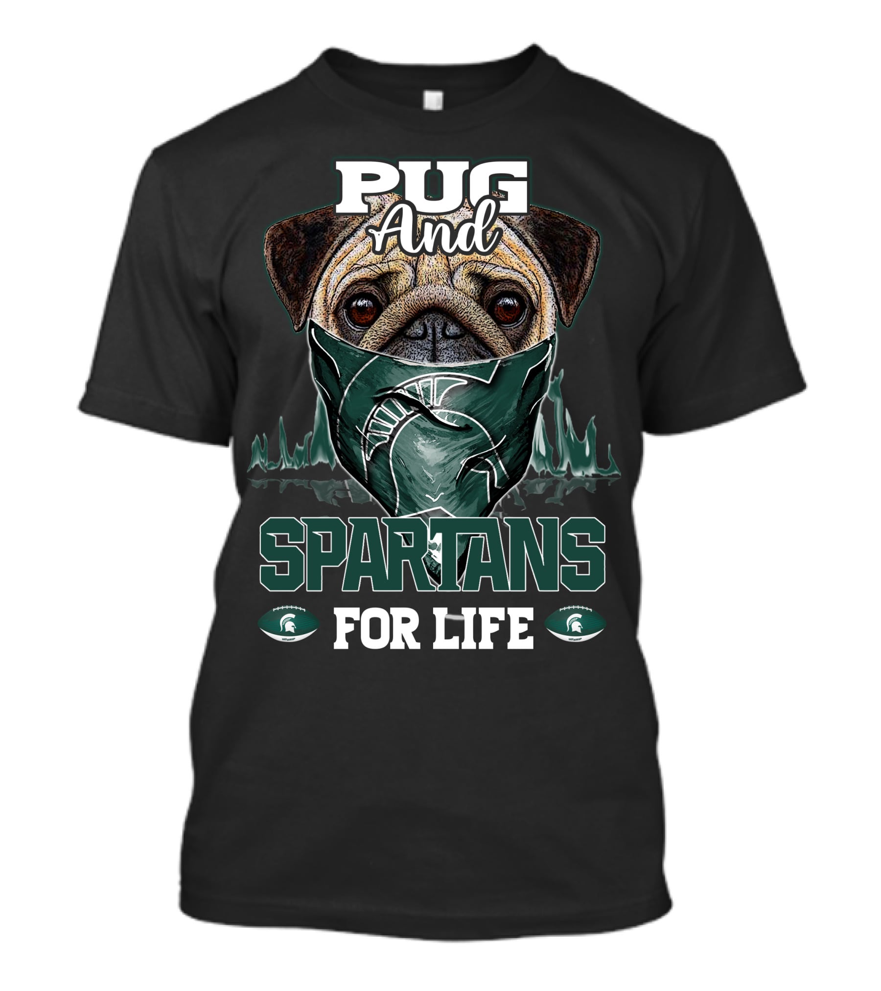 Pug And Spartans For Life Michigan State T-Shirt