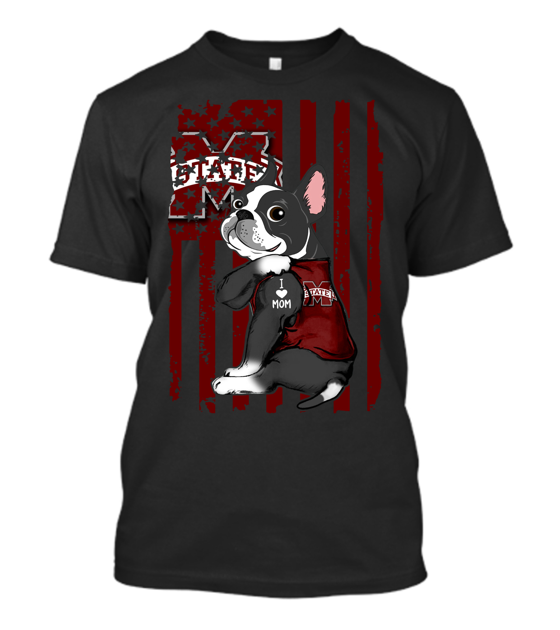 Mississippi State Bulldogs Boston Terrier I Love Mom T-Shirt