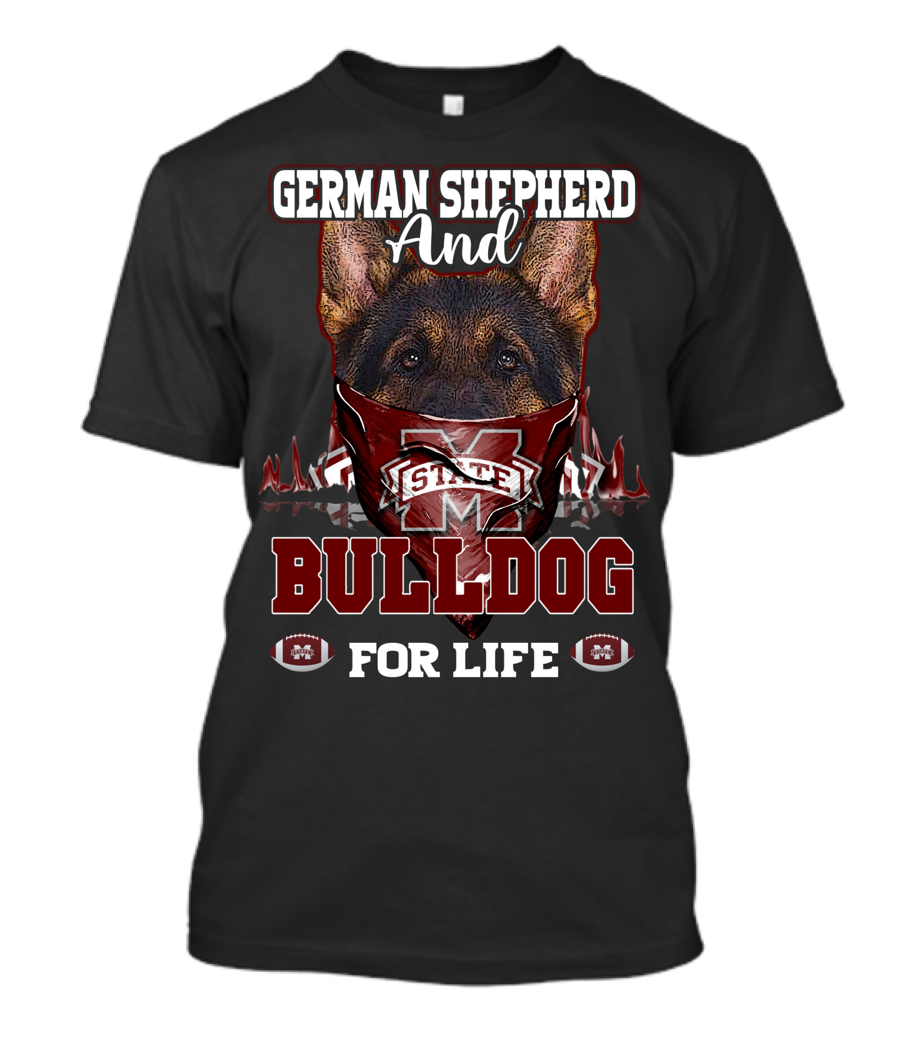 German Shepherd And Mississippi State Bulldog For Life T-Shirt