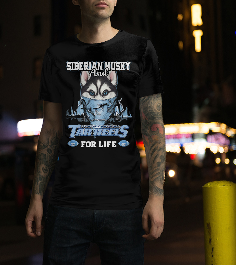 Siberian Husky And North Carolina Tar Heels For Life T-Shirt