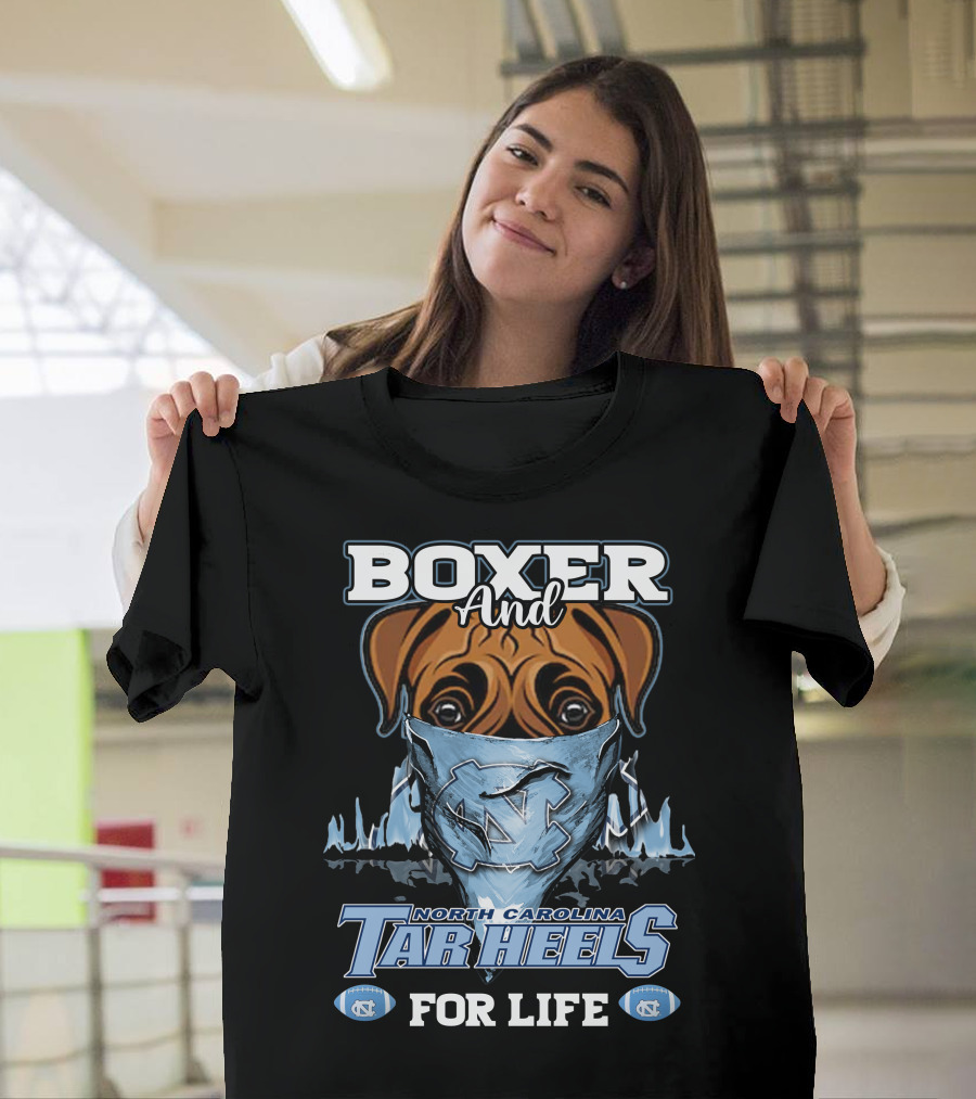 Boxer and North Carolina Tar Heels for Life T-Shirt