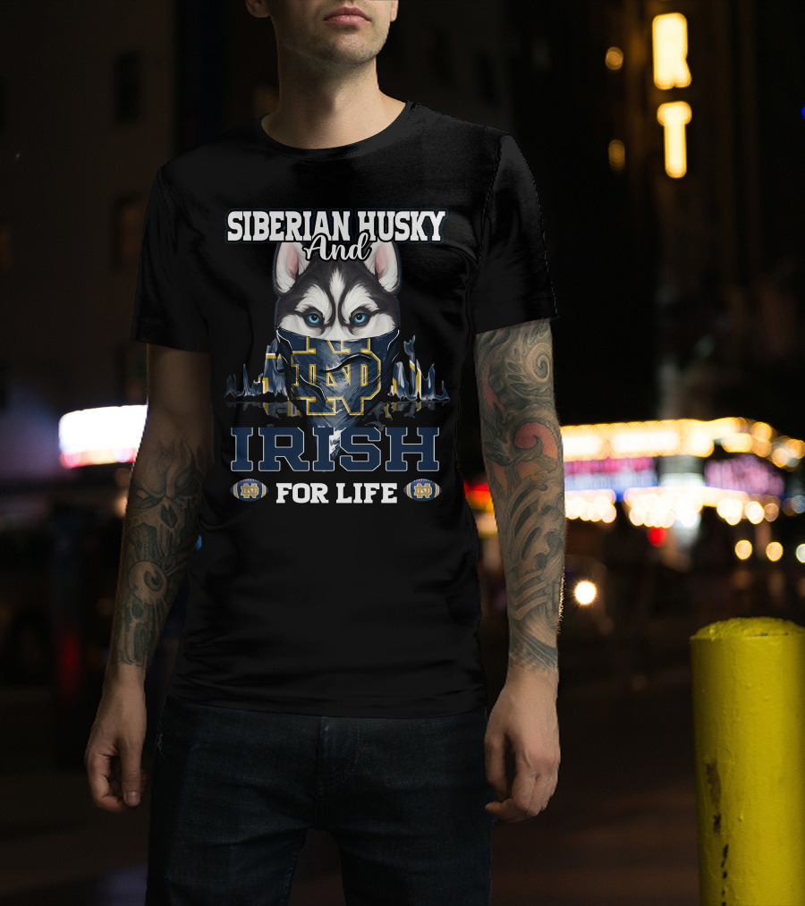 Siberian Husky And Irish ND For Life Notre Dame Fighting Irish T-Shirt