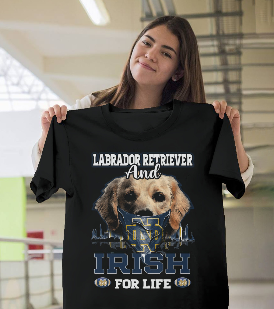 Labrador Retriever and Notre Dame Irish for Life T-Shirt