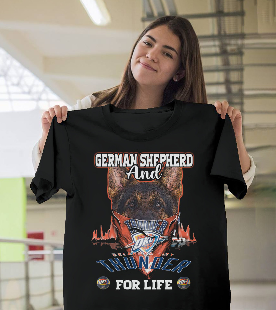 German Shepherd and Oklahoma City Thunder for Life OKC Thunder T-Shirt