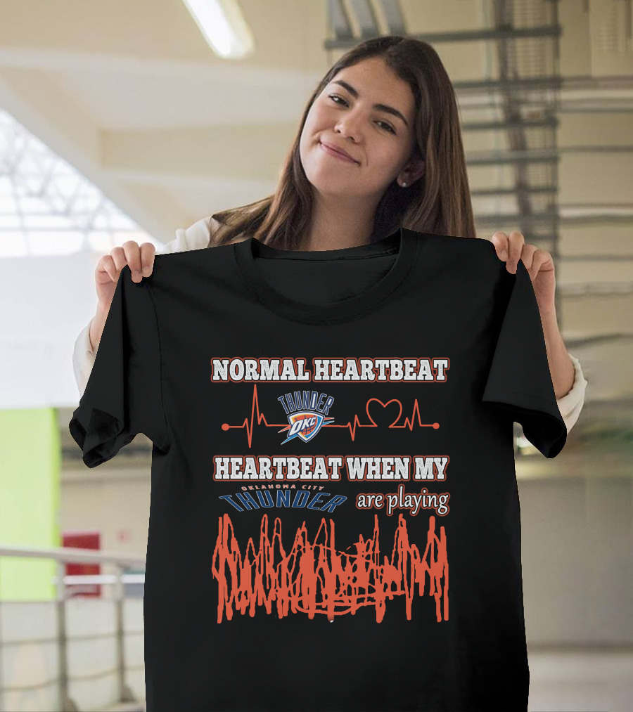 Normal Heartbeat Thunder OKC Heartbeat When My Oklahoma City Thunder Are Playing T-Shirt