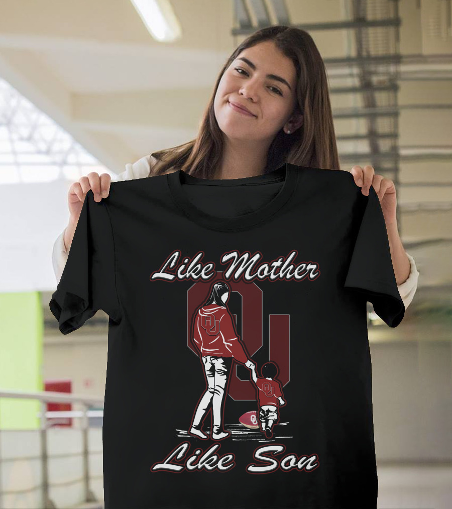 Like Mother Like Son Oklahoma Sooners T-Shirt