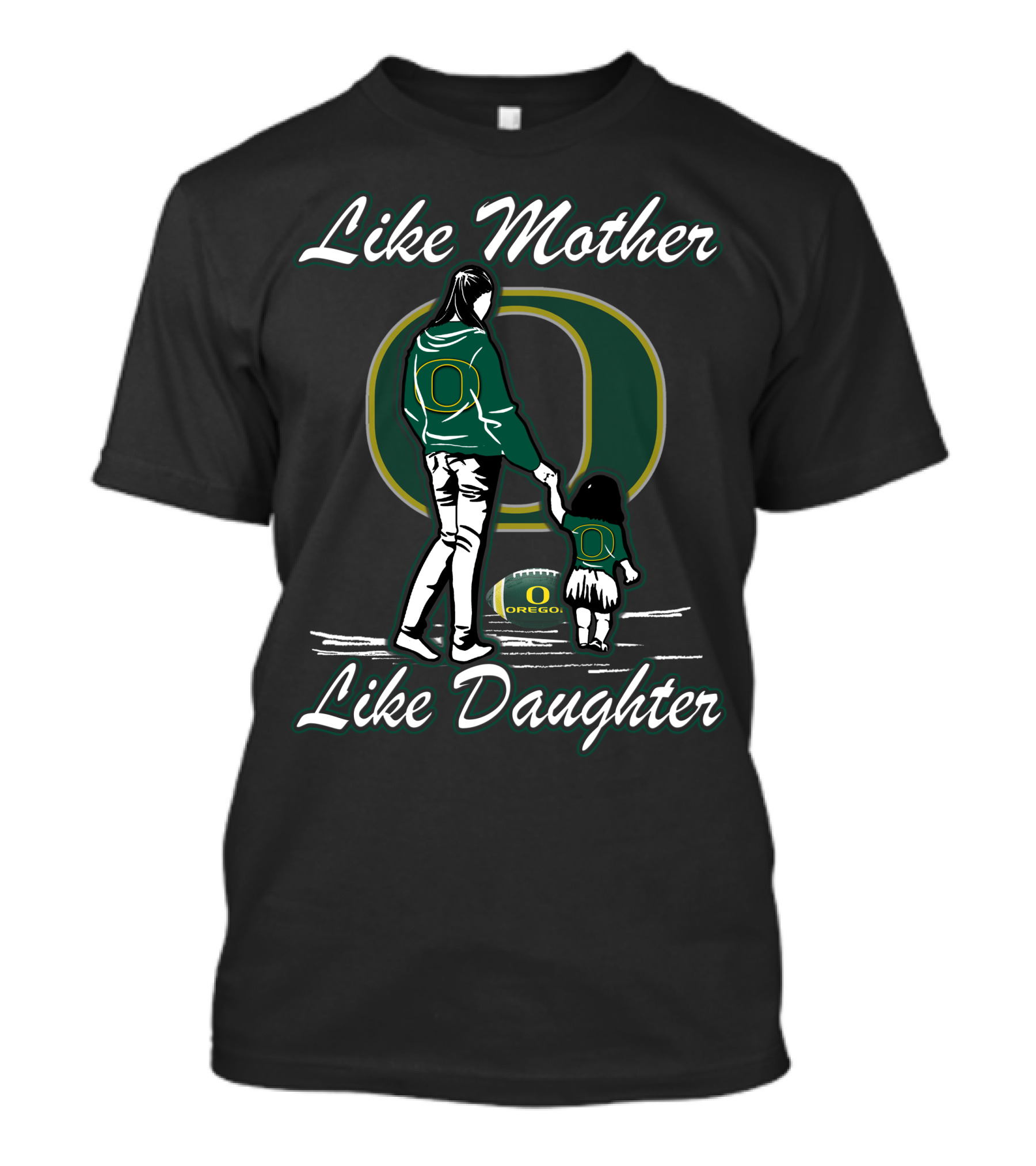 Like Mother Like Daughter Oregon Ducks T-Shirt