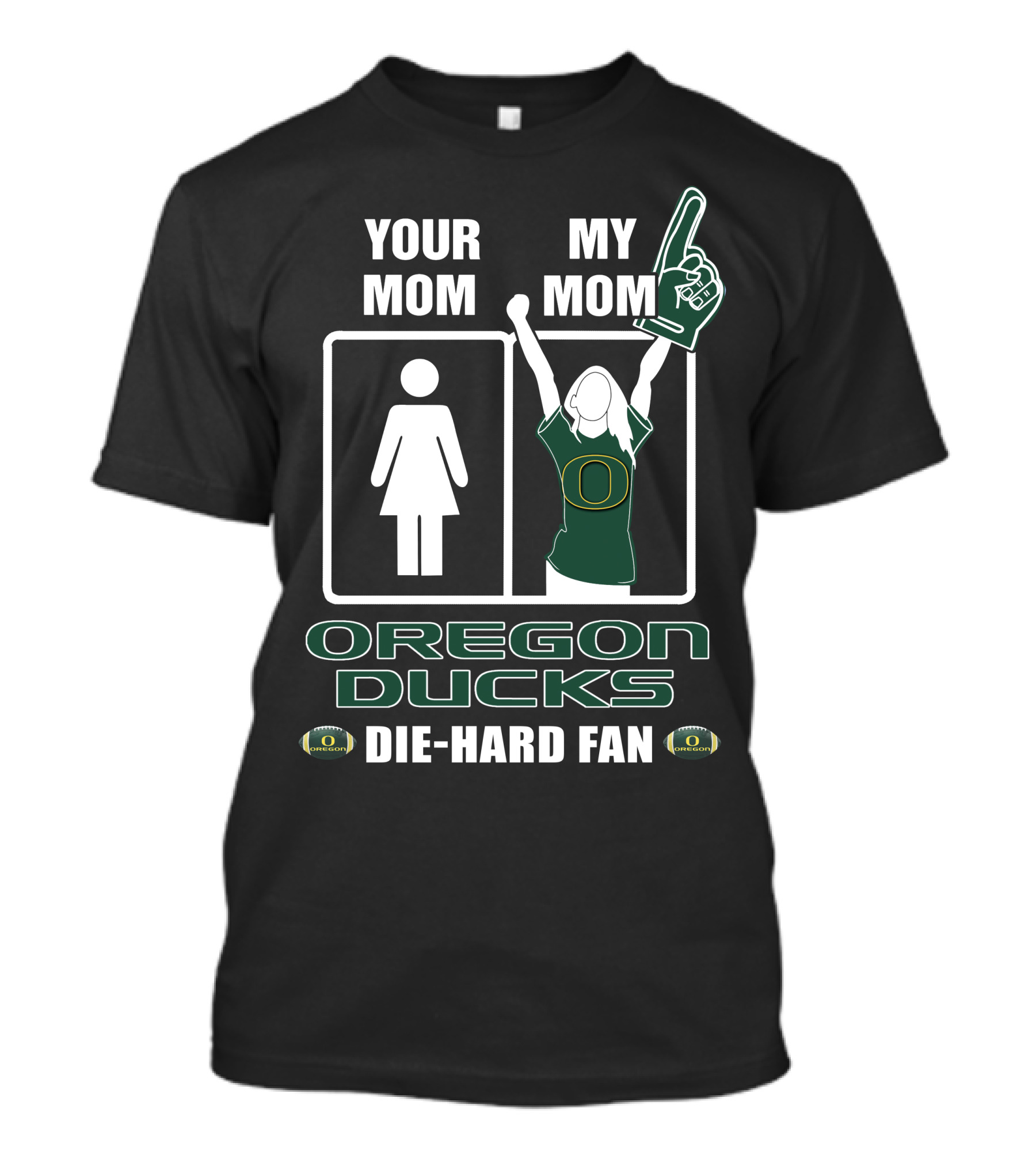 Your Mom My Mom Oregon Ducks Die-Hard Fan T-Shirt