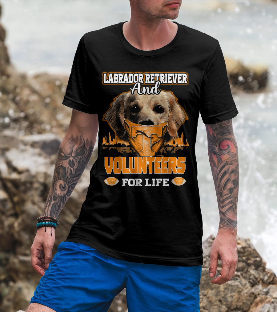 Labrador Retriever And Volunteers For Life Tennessee Volunteers T-Shirt