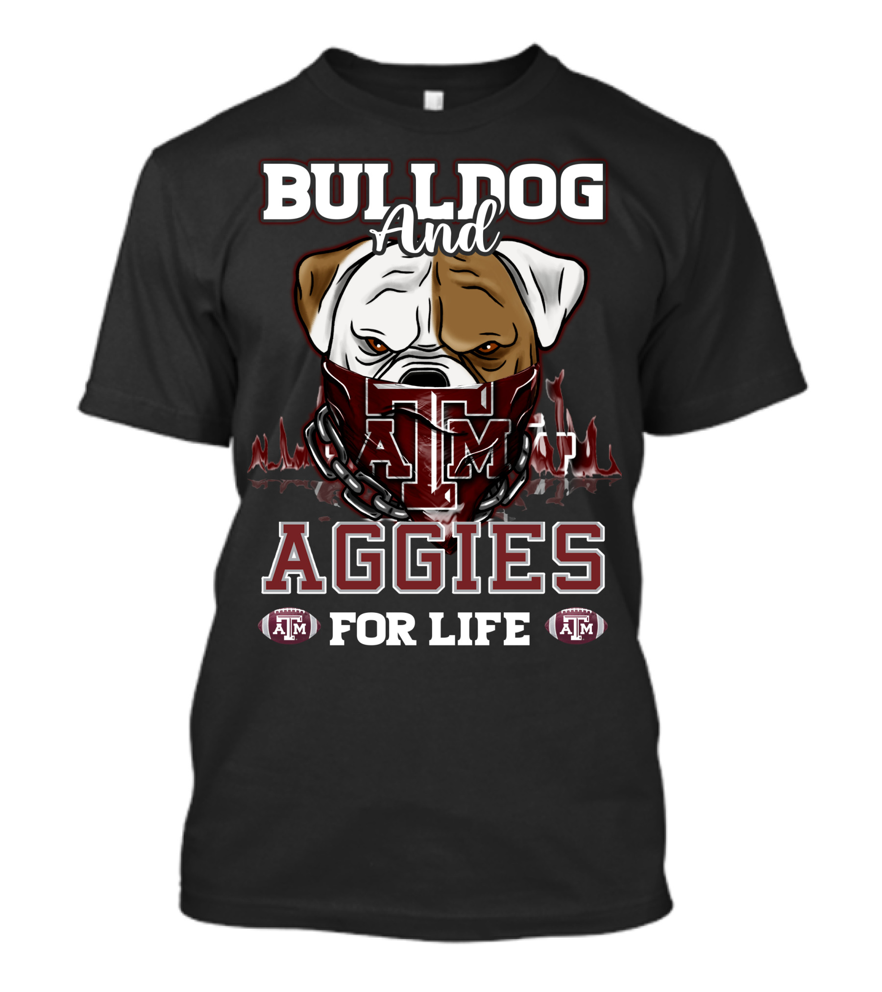 Bulldog And Texas A&M Aggies For Life T-Shirt
